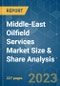 Middle-East Oilfield Services Market Size & Share Analysis - Growth Trends & Forecasts (2023 - 2028) - Product Image