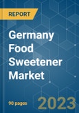 Germany Food Sweetener Market - Growth, Trends, and Forecasts (2023 - 2028)- Product Image