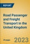 Road Passenger and Freight Transport in the United Kingdom: ISIC 602 - Product Image