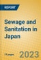 Sewage and Sanitation in Japan - Product Image