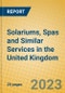 Solariums, Spas and Similar Services in the United Kingdom: ISIC 9309 - Product Image