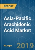 Asia-Pacific Arachidonic Acid Market - Growth, Trends And Forecasts (2019 - 2024)- Product Image