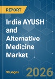 India AYUSH and Alternative Medicine - Market Share Analysis, Industry Trends & Statistics, Growth Forecasts (2026-2031)- Product Image