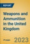 Weapons and Ammunition in the United Kingdom: ISIC 2927 - Product Image