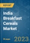 India Breakfast Cereals Market - Growth, Trends, and Forecasts (2023-2028) - Product Thumbnail Image