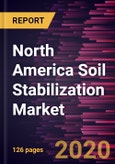 North America Soil Stabilization Market Forecast to 2027 - COVID-19 Impact and Regional Analysis by Method, Application and Additive- Product Image