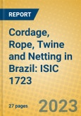 Cordage, Rope, Twine and Netting in Brazil: ISIC 1723- Product Image