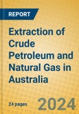 Extraction of Crude Petroleum and Natural Gas in Australia- Product Image