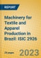 Machinery for Textile and Apparel Production in Brazil: ISIC 2926 - Product Image