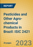 Pesticides and Other Agro-chemical Products in Brazil: ISIC 2421- Product Image