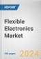 Flexible Electronics Market By Application, By Component: Global Opportunity Analysis and Industry Forecast, 2023-2032 - Product Image