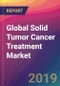 Global Solid Tumor Cancer Treatment Market Size, Market Share, Application Analysis, Regional Outlook, Growth Trends, Key Players, Competitive Strategies and Forecasts, 2019-2027 - Product Thumbnail Image