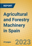 Agricultural and Forestry Machinery in Spain- Product Image