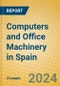 Computers and Office Machinery in Spain - Product Image