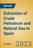Extraction of Crude Petroleum and Natural Gas in Spain- Product Image