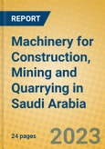Machinery for Construction, Mining and Quarrying in Saudi Arabia- Product Image