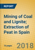 Mining of Coal and Lignite; Extraction of Peat in Spain- Product Image