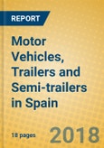 Motor Vehicles, Trailers and Semi-trailers in Spain- Product Image
