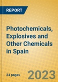 Photochemicals, Explosives and Other Chemicals in Spain- Product Image
