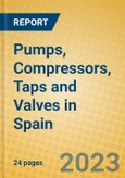Pumps, Compressors, Taps and Valves in Spain- Product Image