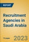Recruitment Agencies in Saudi Arabia - Product Image