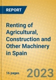 Renting of Agricultural, Construction and Other Machinery in Spain- Product Image