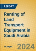 Renting of Land Transport Equipment in Saudi Arabia- Product Image