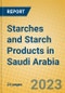 Starches and Starch Products in Saudi Arabia - Product Image