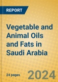 Vegetable and Animal Oils and Fats in Saudi Arabia- Product Image