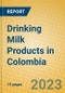 Drinking Milk Products in Colombia - Product Image