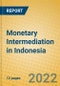 Monetary Intermediation in Indonesia - Product Thumbnail Image