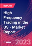 High Frequency Trading in the US - Industry Market Research Report- Product Image