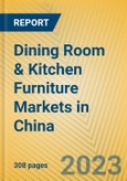 Dining Room & Kitchen Furniture Markets in China- Product Image