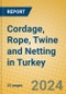 Cordage, Rope, Twine and Netting in Turkey - Product Image