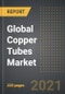 Global Copper Tubes Market - Analysis by Finish Type (LWC Grooved, Straight Length, Pan Cake, LWC Plain), Outer Diameter, Application, by Region, by Country (2021 Edition): Market Insights, Covid-19 Impact, Competition and Forecast (2020-2025) - Product Thumbnail Image