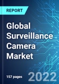 Global Surveillance Camera Market: Analysis By System Type (Analog, IP Commercial, IP Consumer & Other Surveillance Camera), By Technology (Image Signal Processor, Vision Processor, Vision Processor + AI) By Region Size and Trends with Impact of COVID-19 and Forecast up to 2027- Product Image