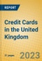 Credit Cards in the United Kingdom - Product Image