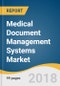 Medical Document Management Systems Market Size, Share & Trends Analysis Report By Mode of Delivery (Web-based, Cloud-based), By Product (Solutions, Services), By End-user, And Segment Forecasts, 2018 - 2025 - Product Thumbnail Image