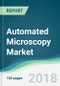 Automated Microscopy Market - Forecasts From 2018 to 2023 - Product Thumbnail Image