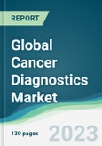 Global Cancer Diagnostics Market - Forecasts from 2023 to 2028- Product Image