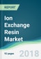 Ion Exchange Resin Market - Forecasts From 2018 to 2023 - Product Thumbnail Image
