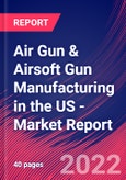 Air Gun & Airsoft Gun Manufacturing in the US - Industry Market Research Report- Product Image