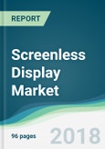 Screenless Display Market - Forecasts from 2018 to 2023- Product Image