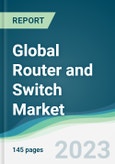 Global Router and Switch Market - Forecasts from 2023 to 2028- Product Image