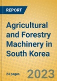 Agricultural and Forestry Machinery in South Korea- Product Image