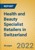 Health and Beauty Specialist Retailers in Switzerland- Product Image