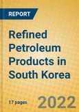 Refined Petroleum Products in South Korea- Product Image
