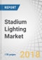 Stadium Lighting Market by Light Source (LED, HID, HPS, Induction), Offering (Lamps & Luminaires, Control Systems, Services), Solution Set-Up (Indoor, Outdoor), Installation Type (New, Retrofit), and Geography - Global Forecast to 2023 - Product Thumbnail Image