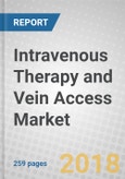 Intravenous (IV) Therapy and Vein Access: Global Markets- Product Image