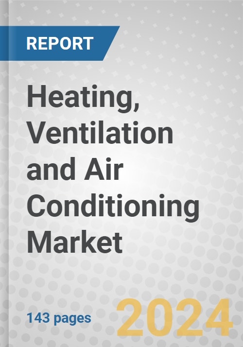 Heating, Ventilation and Air Conditioning Global Markets